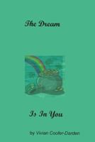 The Dream Is in You: Open the Door to the Wildflowers of the Mind. 1419611151 Book Cover