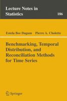 Benchmarking, Temporal Distribution, and Reconciliation Methods for Time Series (Lecture Notes in Statistics) 0387311025 Book Cover