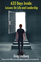 633 Days Inside: Lessons On Life and Leadership B0BHFJD38B Book Cover