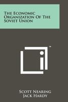 The Economic Organization of the Soviet Union 1258153505 Book Cover