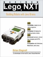 Maximum Lego NXT: Building Robots with Java Brains 0973864915 Book Cover