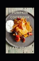 Pumpkin Cookbook: Clean, Simple and Delicious Pumpkin Recipes null Book Cover