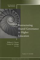Restructuring Shared Governance in Higher Education: New Directions for Higher Education (J-B HE Single Issue Higher Education) 0787977683 Book Cover