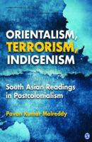 Orientalism, Terrorism, Indigenism: South Asian Readings in Postcolonialism 9351501426 Book Cover