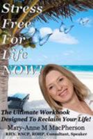 Stress Free for Life Now! 147917615X Book Cover