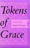 Tokens of Grace: A Novel in Stories 0915943476 Book Cover