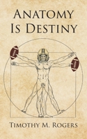 Anatomy is Destiny B0GYHX2RGP Book Cover