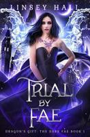 Trial by Fae 1078456917 Book Cover