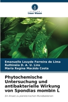 Phytochemische Untersuchung und antibakterielle Wirkung von Spondias mombin L: Ein Ansatz zu planktonischen Mundbakterien (German Edition) 6206810801 Book Cover
