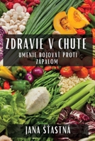Zdravie v Chute: Umenie Bojovat Proti Zápalom (Slovak Edition) 183586046X Book Cover