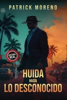 huida hacia lo desconocido (Spanish Edition) B0H3SSRLXW Book Cover