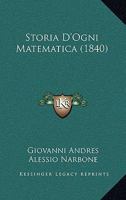 Storia D'Ogni Matematica (1840) 1166749673 Book Cover
