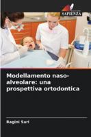 Modellamento naso-alveolare: una prospettiva ortodontica (Italian Edition) 6208490227 Book Cover