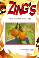 Zing's Hot Sauce Recipes 1105205002 Book Cover