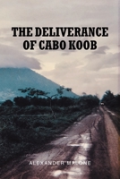 The Deliverance of Cabo Koob 1648019021 Book Cover
