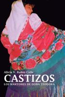 Castizos: Los mantones de doña Teodora 1977502970 Book Cover