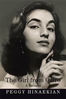 The Girl from Cairo: A Memoir 1664133801 Book Cover