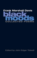 Black Moods: Collected Poems (American Poetry Recovery Series) 0252074688 Book Cover