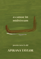 A Canoe in Midstream: Poems New Old 1877257796 Book Cover