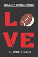 Football Coach Notebook: Football Playbook | Organizer Notebook for Coaches With: Football Coach Notebook: Football Playbook | Organizer Notebook for Coaches With 1657803384 Book Cover