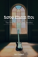 Love Them Do: The First Book of the Beatles 1835840671 Book Cover