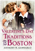 Valentine's Day Traditions in Boston 1635001072 Book Cover