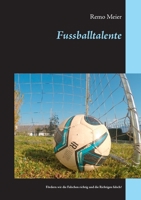 Fussballtalente: Fördern wir die Falschen richtig und die Richtigen falsch? (German Edition) 3751935576 Book Cover