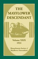 The Mayflower Descendant, Volume 29, 1931 0788448846 Book Cover