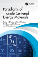 Paradigms of Titanate Centered Energy Materials 1032464844 Book Cover