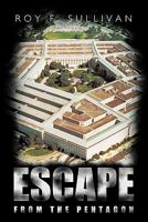 Escape from the Pentagon 1456746626 Book Cover