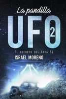 La Pandilla UFO 2 : El Secreto Del ?rea 51 1079925325 Book Cover