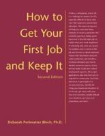 How to Get Your First Job and Keep It, Second Edition 0658006207 Book Cover