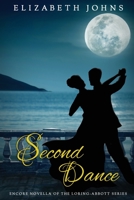 Second Dance: An Encore Novella (Loring-Abbott) 0996575413 Book Cover