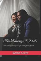 Two Becoming FIVE: An Autobiographical Journey to Fertility Through Faith 1793029350 Book Cover