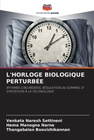 L'Horloge Biologique Perturbée (French Edition) 6209709117 Book Cover
