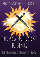 Dragonhorse Rising: The Dragonhorse Chronicles Book 1 1734219424 Book Cover