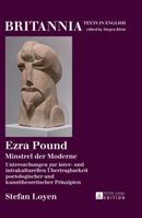 Ezra Pound: Minstrel Der Moderne- Untersuchungen Zur Inter- Und Intrakulturellen Uebertragbarkeit Poetologischer Und Kunsttheoretischer Prinzipien 3631659547 Book Cover