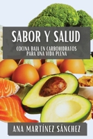 Sabor y Salud: Cocina Baja en Carbohidratos para una Vida Plena (Spanish Edition) 1835862489 Book Cover