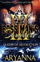 The Boss Man's Daughters 3: Queens of Destruction 1986091074 Book Cover