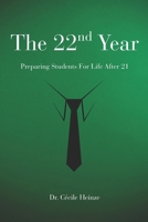 The 22nd Year: Preparing Students for Life After 21 B0GSF92BB5 Book Cover