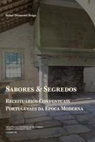 Sabores E Segredos: Receituarios Conventuais Portugueses Da Epoca Moderna 9892610792 Book Cover