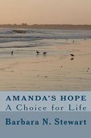 Amanda's Hope: A Choice for Life 1449738664 Book Cover