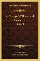 A group of theatrical caricatures; (Theatre and drama series) 143745481X Book Cover