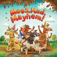 Moos, Mud, Mayhem! 1738844625 Book Cover