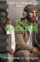 The Hackers: Suspenseful Web of Loyalties, Secrets, and Global Cyber Intrigue B0C91R1WMC Book Cover