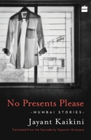 No Presents Please: Mumbai Stories 1948226901 Book Cover