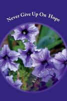 Never Give Up Hope 171899785X Book Cover