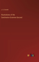 Illustrations of the Centimetre-Gramme-Second 3385211093 Book Cover