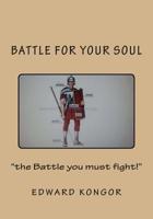 Battle for your Soul 0615810020 Book Cover