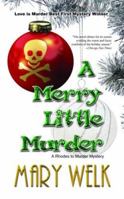 A Merry Little Murder (A Rhodes to Murder Mystery Book One) 0373268297 Book Cover